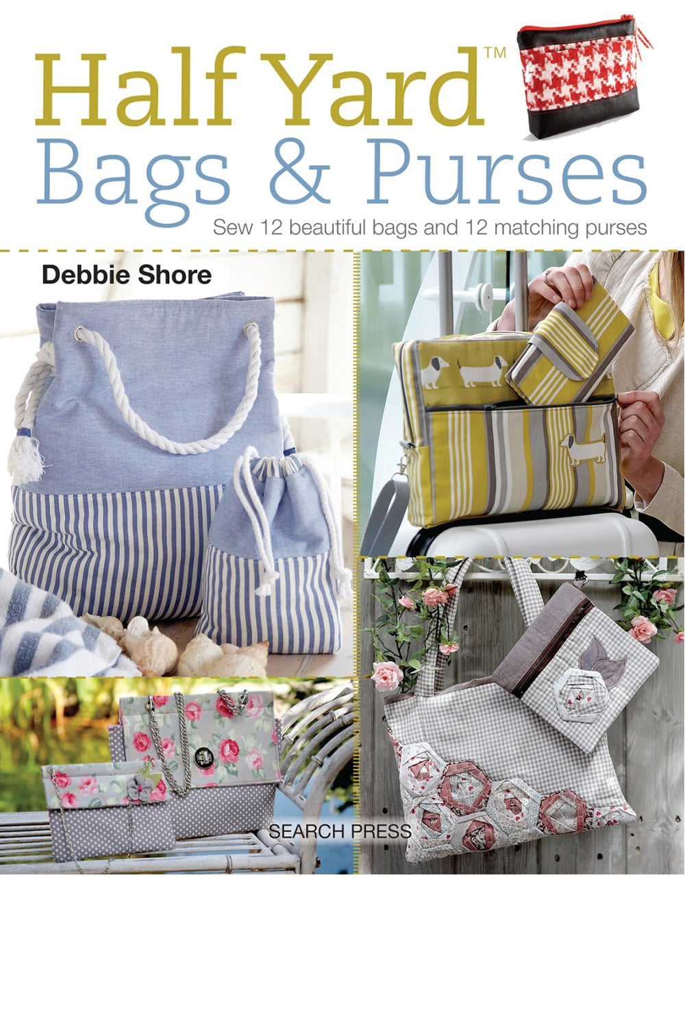 Half Yard Bags and Purses - Debbie Shore