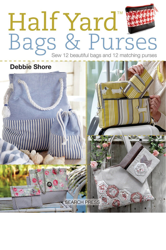 Half Yard Bags and Purses - Debbie Shore