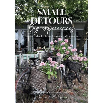 Small Detours - Big Experiences - a Jeanne d'Arc Living Book